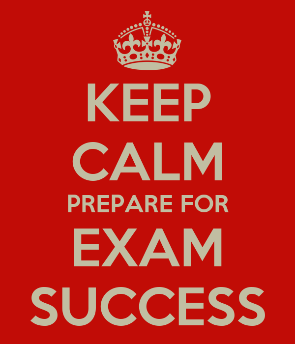 Keep calm prepare for exam success